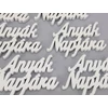 Kép 2/2 - Fehér "Anyák Napjára" felirat 8cm 6db/csomag