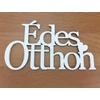 Kép 1/2 - Fa - "Édes Otthon" felirat koszorúra 8x14cm fehér