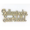 Kép 1/2 - Natúr fa -"Ballagásodra Szeretettel" felirat