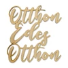 Kép 1/2 - Natúr fa - Otthon Édes Otthon felirat 21cm