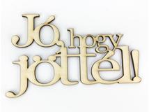 Natúr fa - "Jó, hogy jöttél!" felirat koszorúra 7x14cm