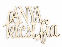 Natúr fa -"ANYA kicsi fia" felirat 8,5x13cm