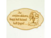 Horgász Ajándék Tábla &quot;Az enyém akkora..&quot;