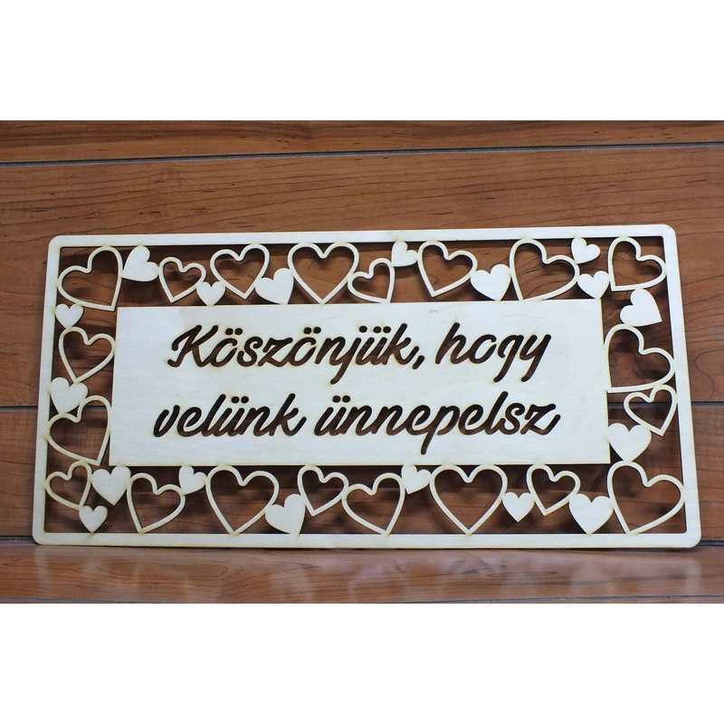 Natúr fa -"Köszönjük, hogy velünk ünnepelsz" tábla 49,5x24,5cm