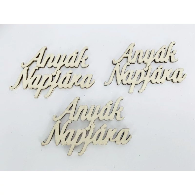Fa felirat - "Anyák Napjára" felirat 4,5x8,3cm 3db/csomag - Krém