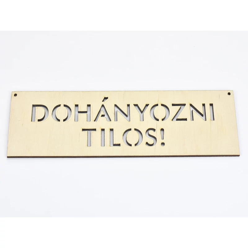 Natúr fa - "DOHÁNYOZNI TILOS!" tábla 20cm - KIFUTÓ