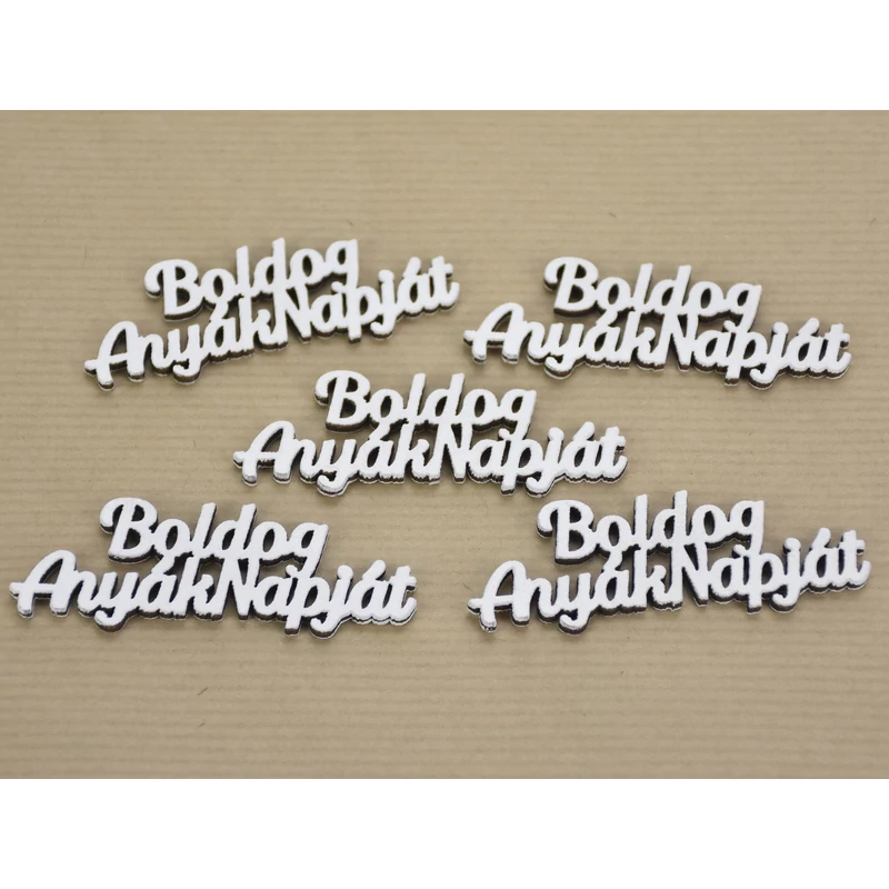 "Boldog Anyák Napját" felirat fehér 2,5x7,1cm 5db/csomag